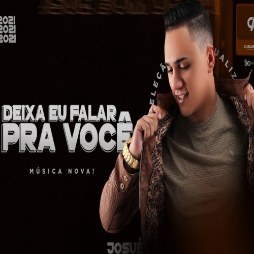 josu bom de faixa deixa eu falar pra voc single josu bom de faixa deixa eu falar pra voc single